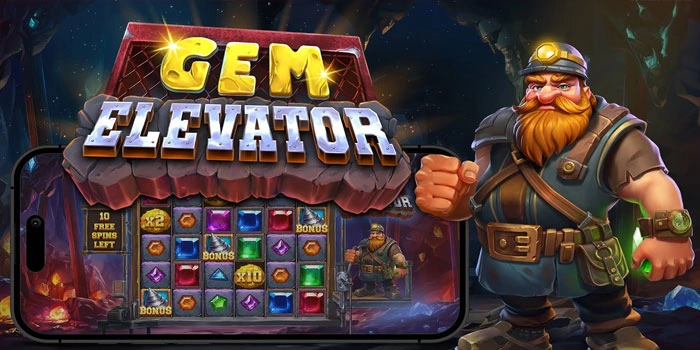 Slot Gem Elevator Terpopuler Untuk Pecinta Menang Besar
