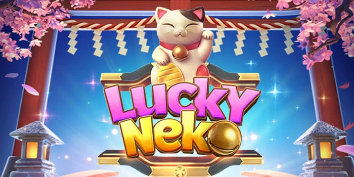 Cara Main Aman Di Slot Lucky Neko